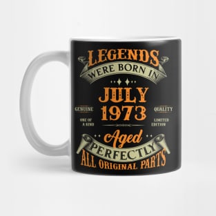 50th Birthday Gift Legends Born In July 1973 50 Years Old Mug